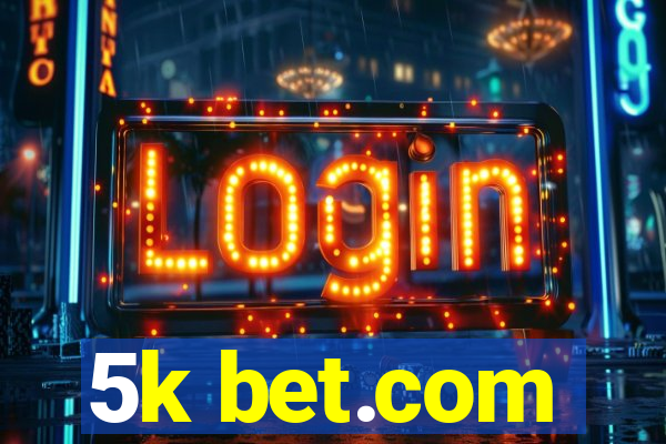 5k bet.com